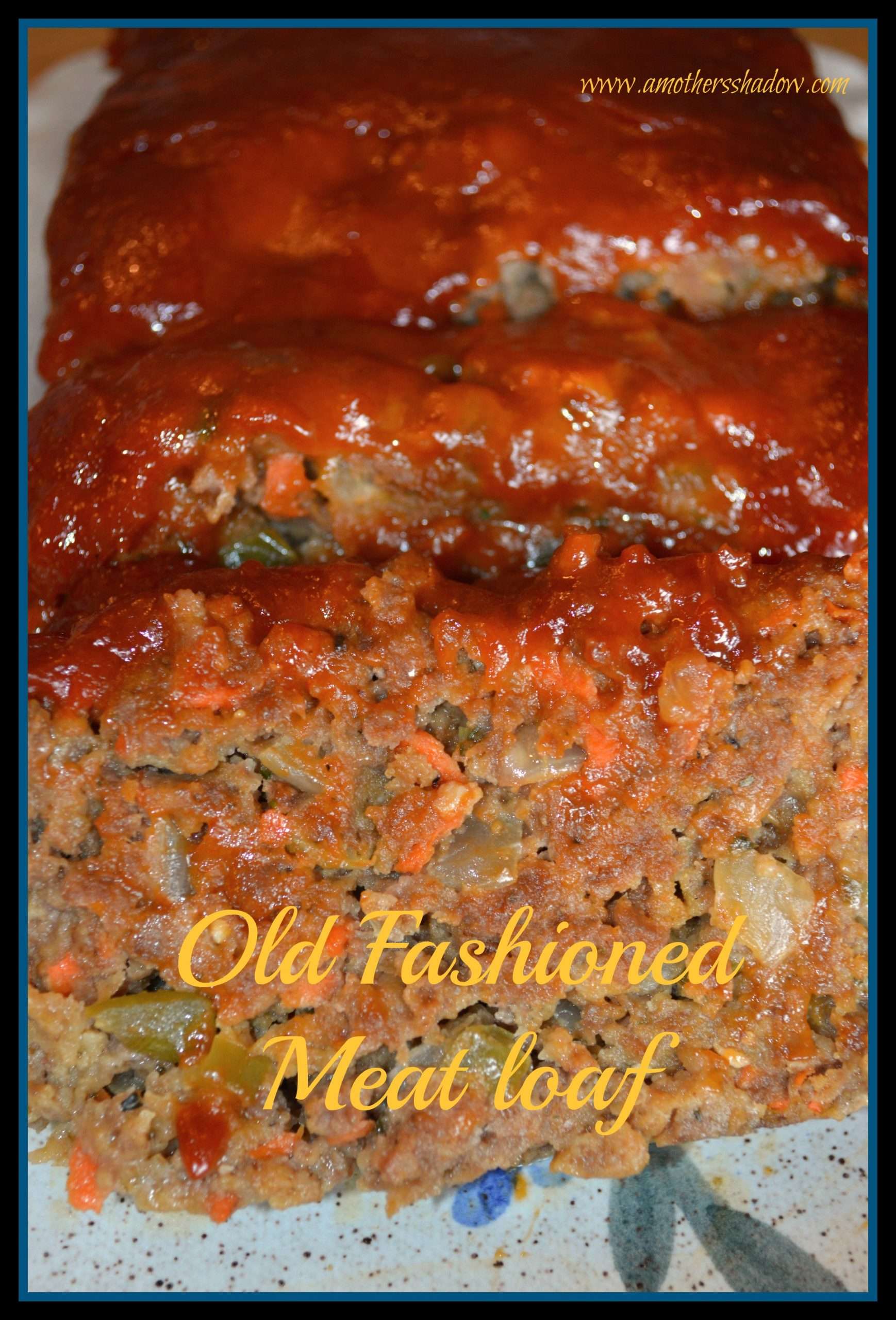 Old Fashioned Moist Meatloaf